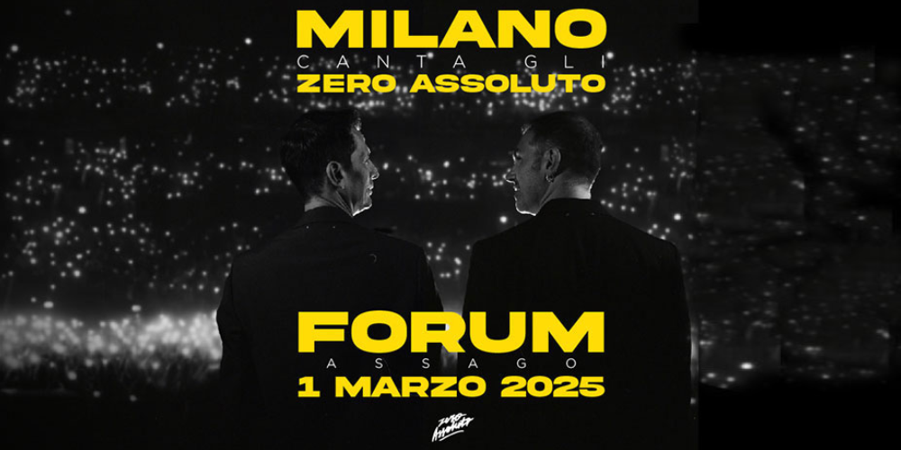 Zero Assoluto Live Assago Forum Milano